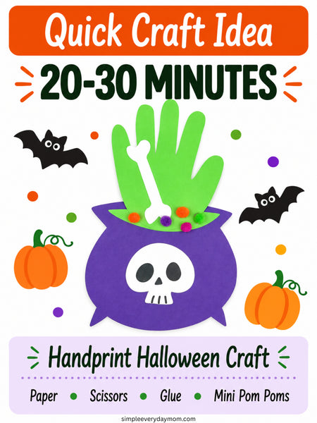 A digital graphic promoting a 'Quick Craft Idea' for a 'Handprint Halloween Craft' that takes 20-30 minutes. The design features a purple cauldron with a skull, green handprints rising from the brim, orange pumpkins, black bats, and colorful pom-poms on a white background, with text listing the materials: paper, scissors, glue, and mini pom-poms.